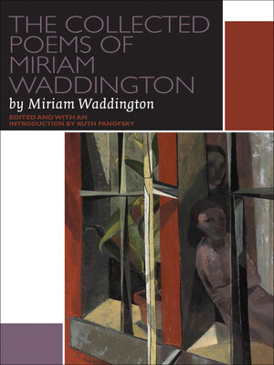 cover image of The Collected Poems of Miriam Waddington
